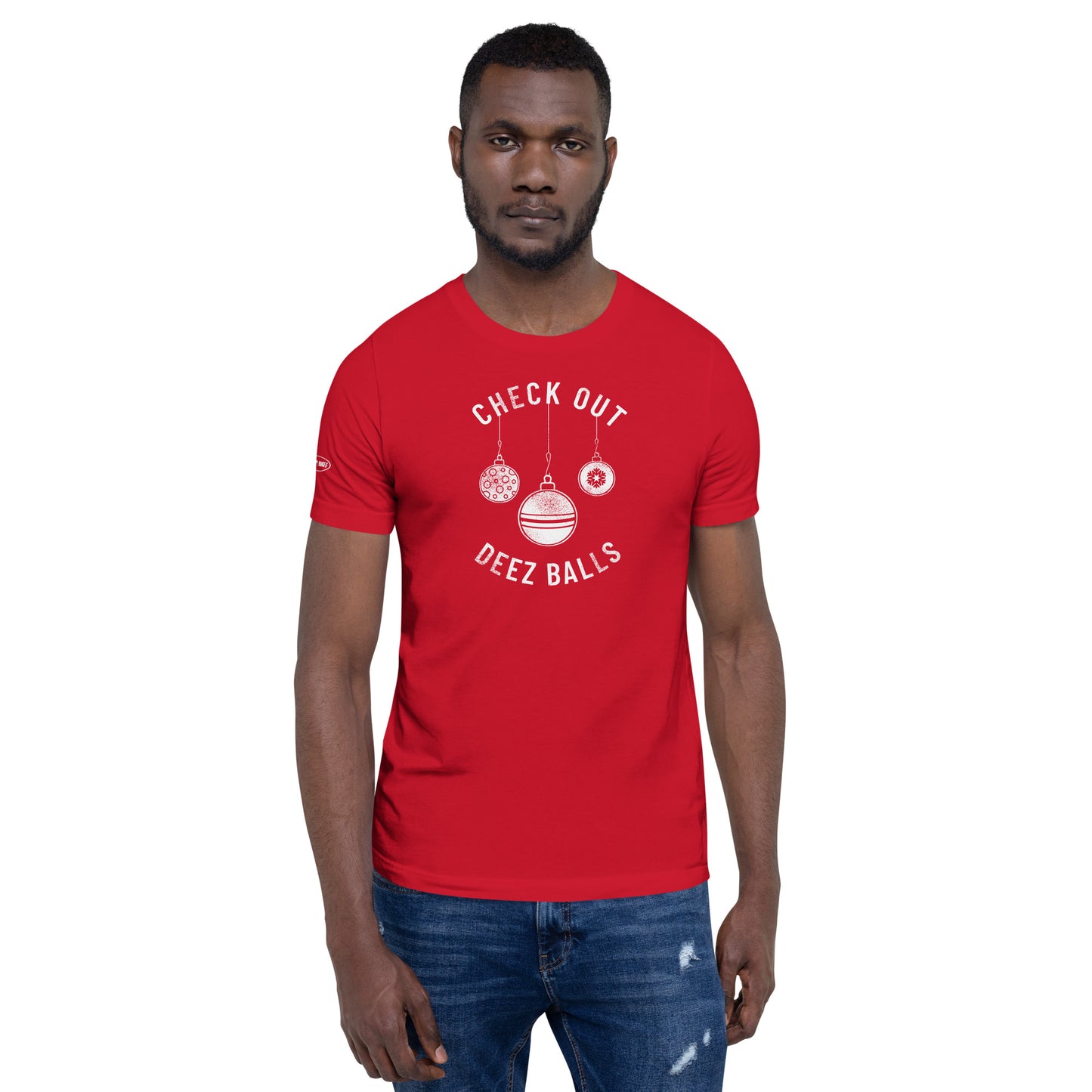 Check Out Deez Christmas Ornament Balls Holiday Unisex t-shirt
