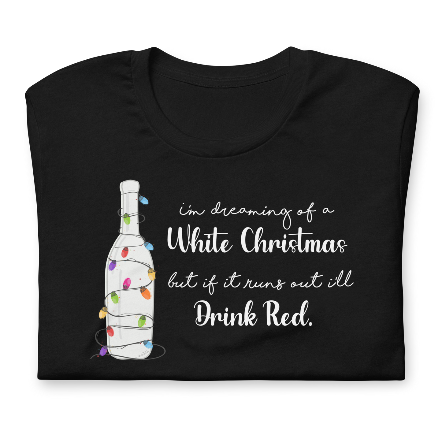 CHRISTMAS - I'm dreaming of a White Christmas ... - Funny t-shirt