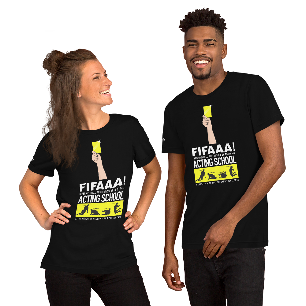 FIFAAA! - Soccer Acting School - Funny T-Shirt