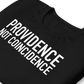 Christian - Providence not Coincidence - T-shirt