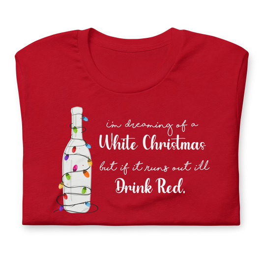 CHRISTMAS - I'm dreaming of a White Christmas ... - Funny t-shirt