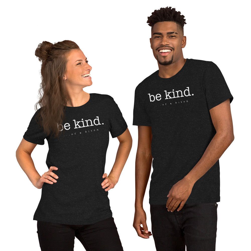 Be kind ... of a bitch