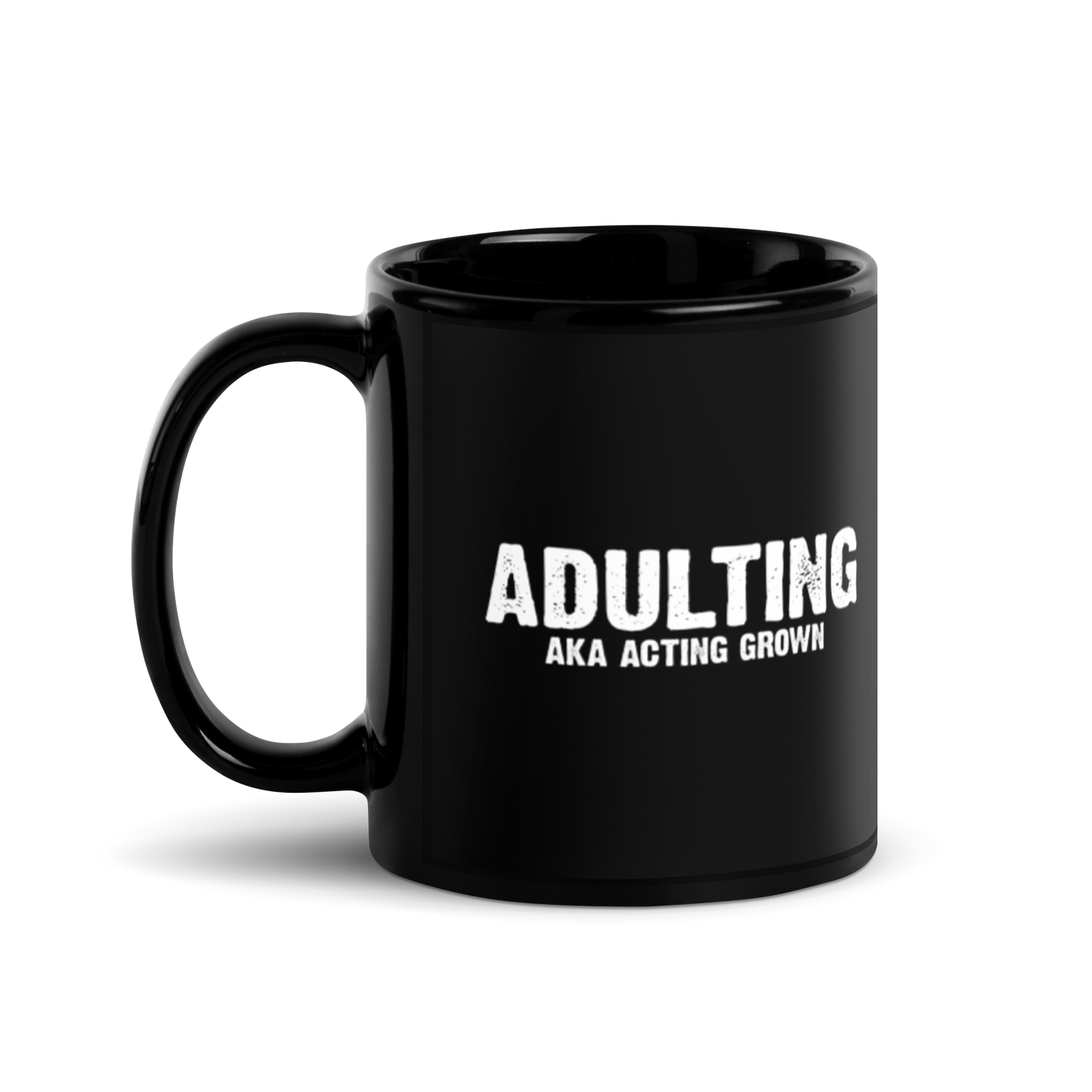 Adulting, AKA Acting Grown - Funny Mug