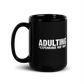 Adulting *Experience May Vary - Funny Mug