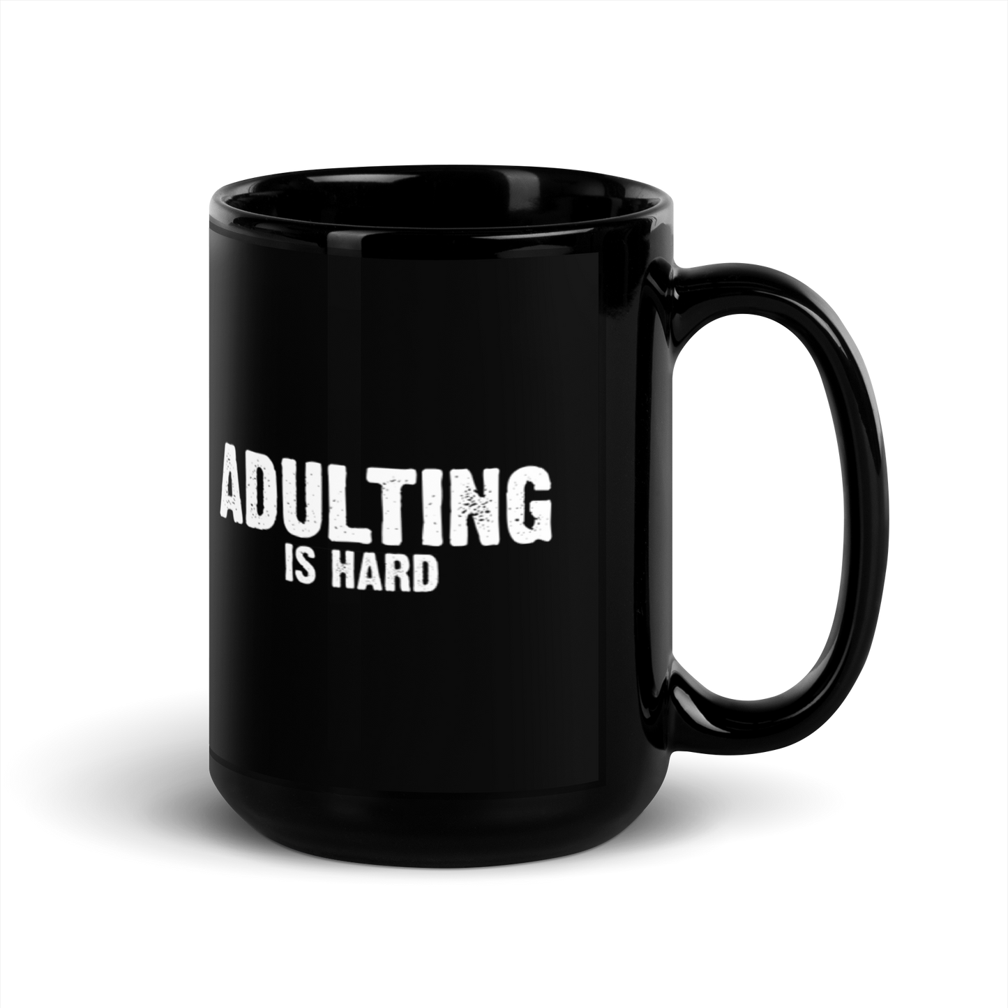 Adulting Is Hard - Funny Mug