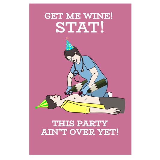 BIRTHDAY - Get Me Wine! Stat! - Funny Greeting card