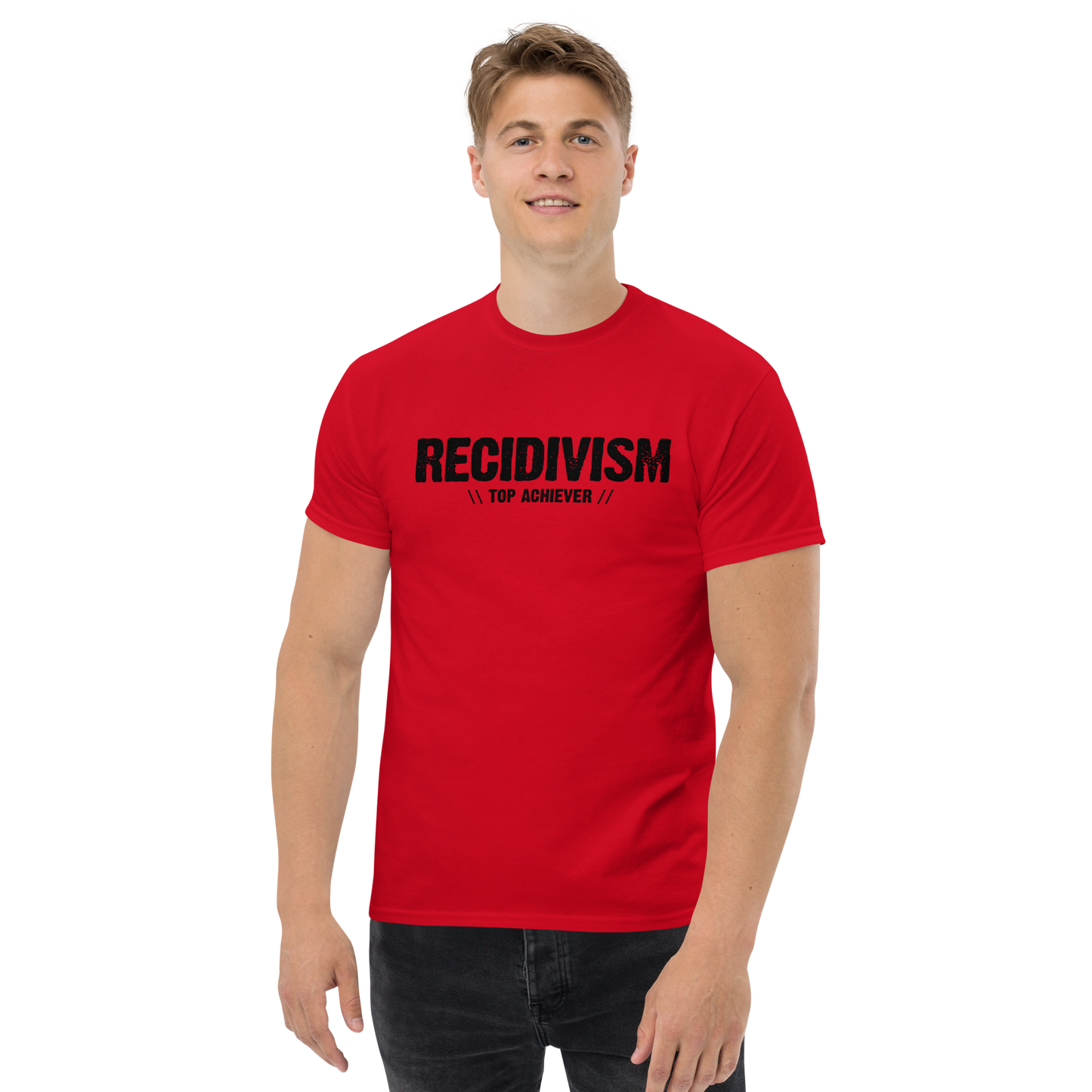 Recidivism Top Achiever - Funny T-Shirt