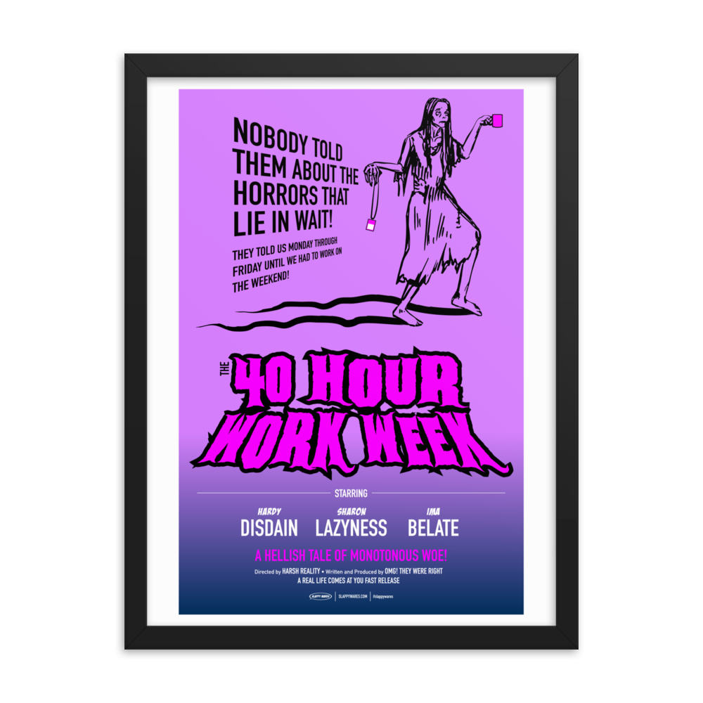 Funny POSTER - Zombie 40 hour work week horror - pink