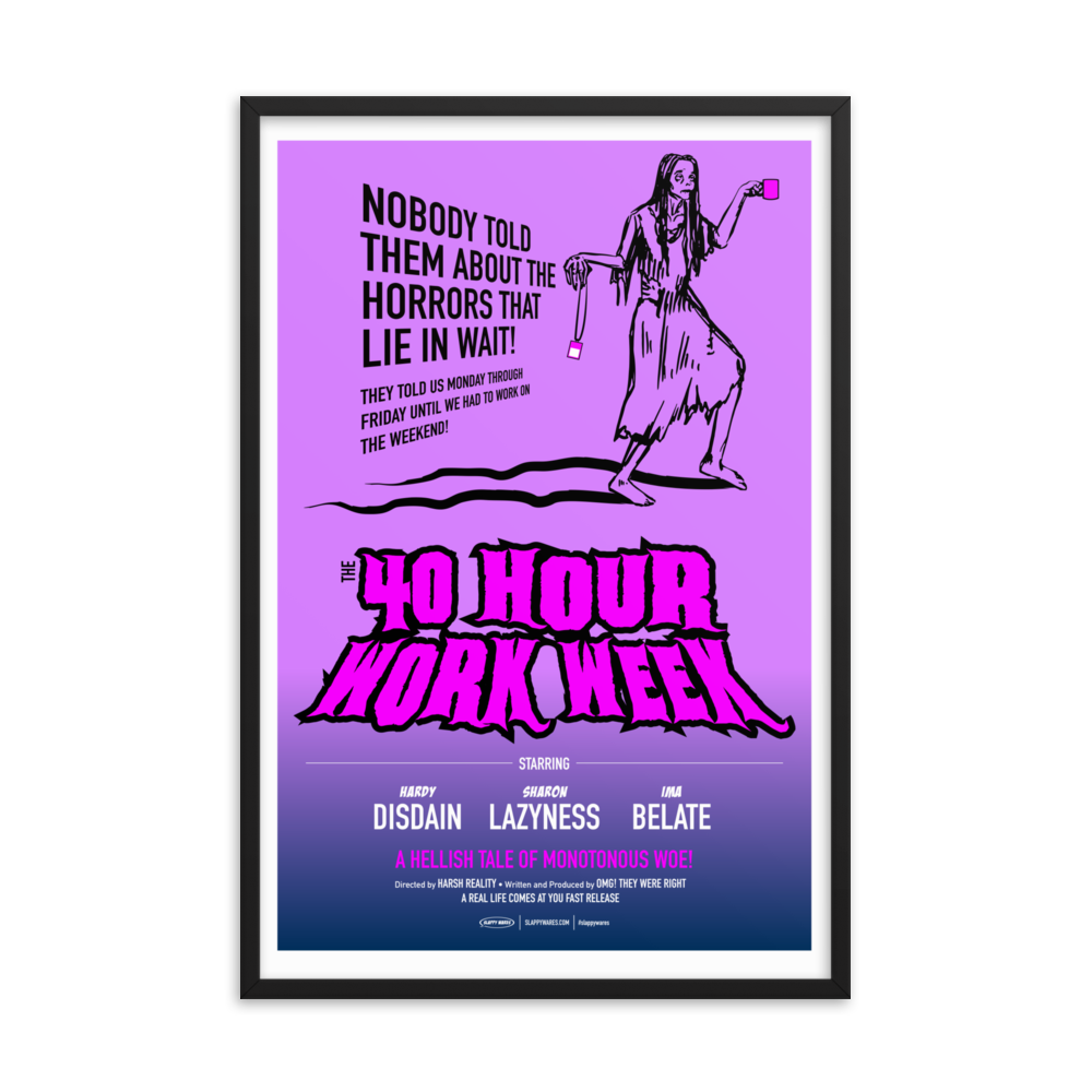 Funny POSTER - Zombie 40 hour work week horror - pink