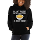 GAMER - I Can't Pause! Wait, Mac N Cheese Is ready? Be Right There! - Funny Hoodie