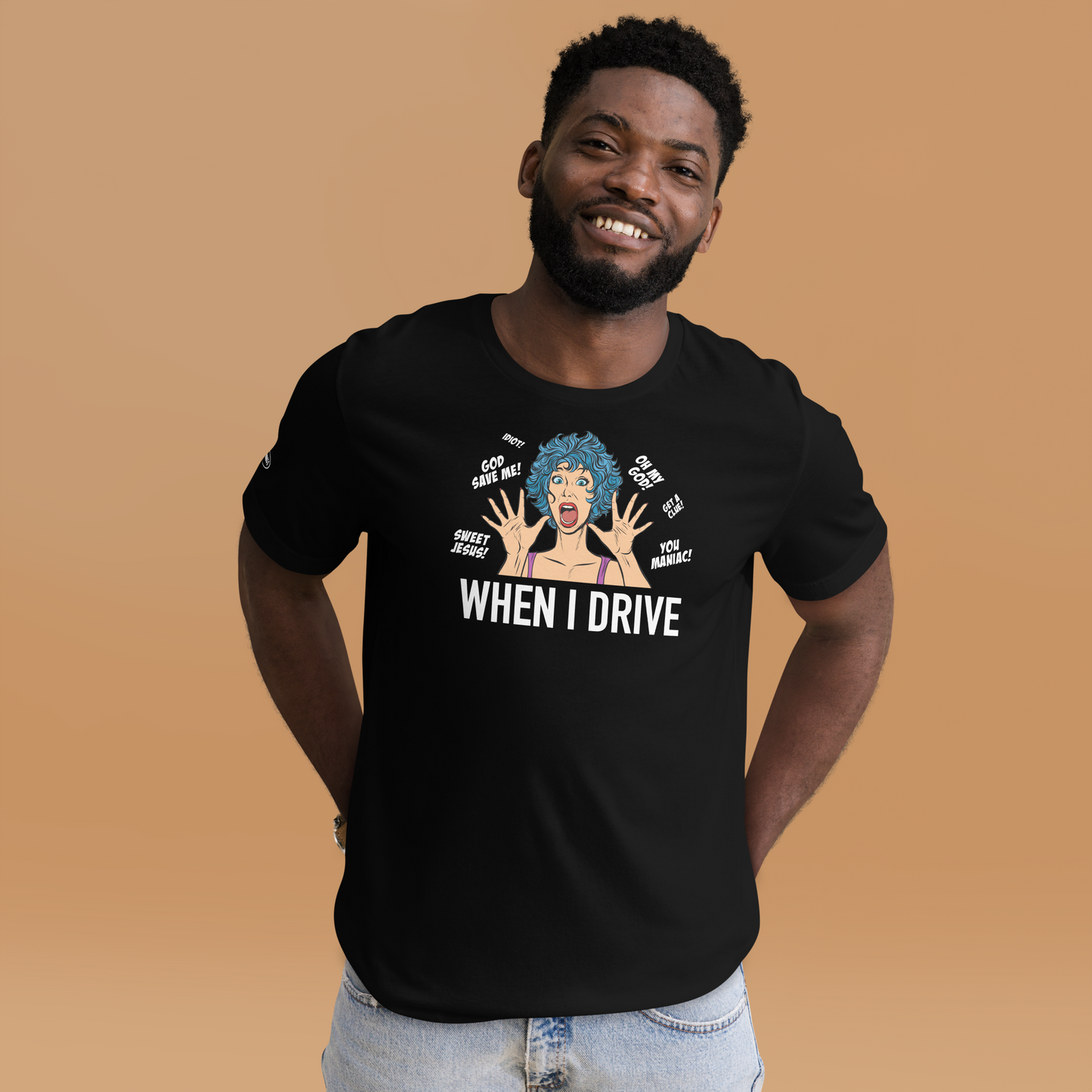 When I Drive - Funny T-Shirt