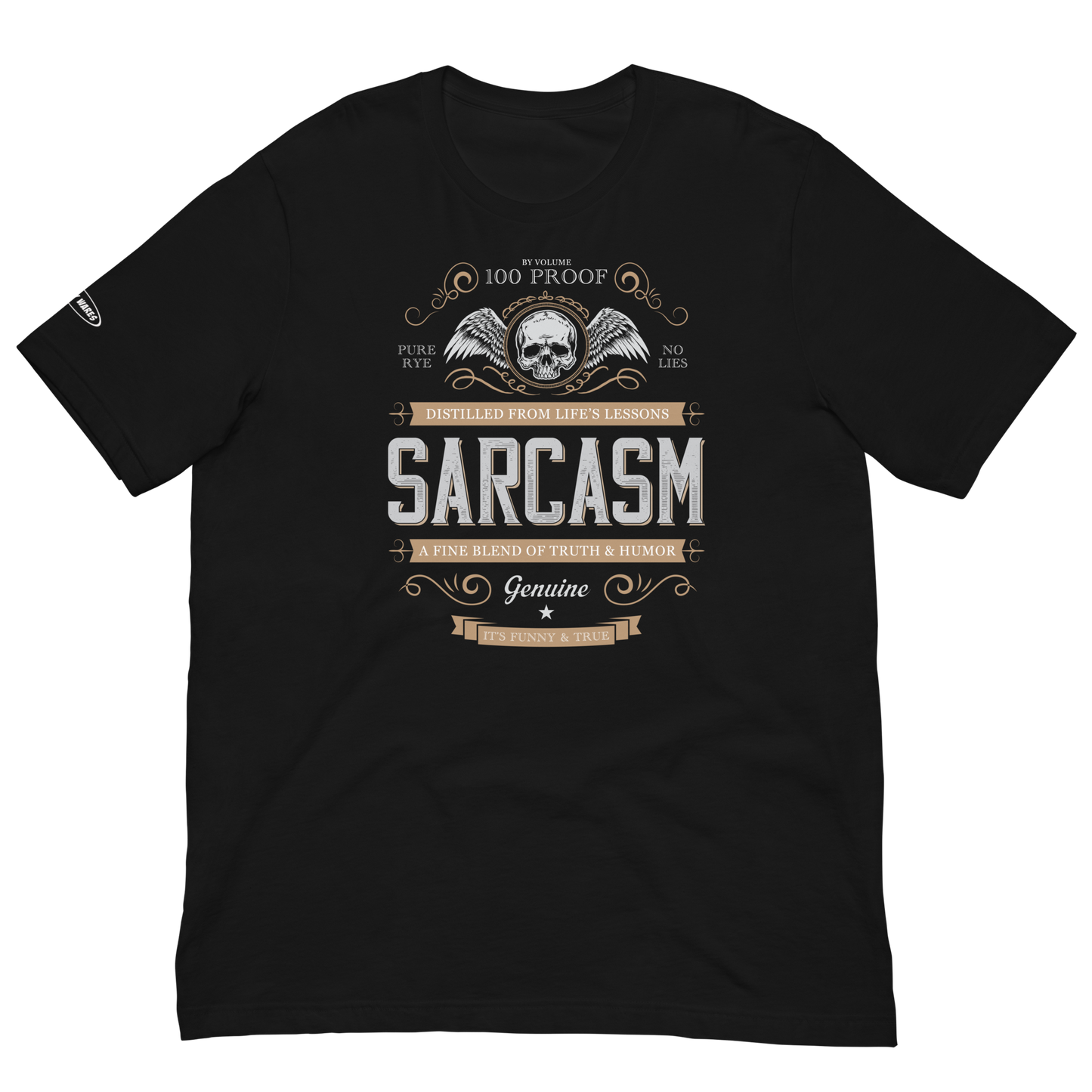 Unisex - 100 PROOF, PURE RYE SARCASM - Funny T-shirt