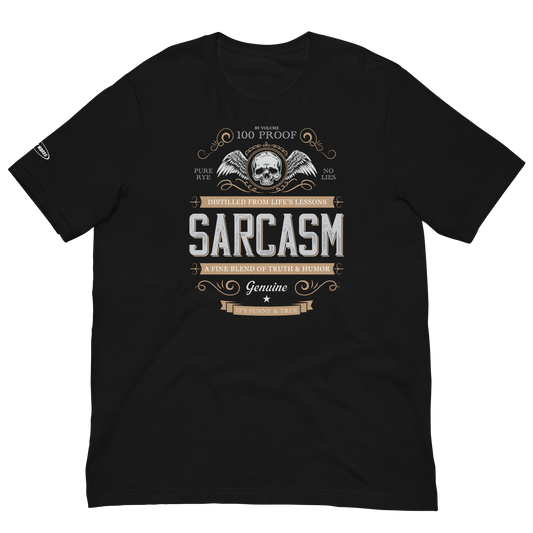 Unisex - 100 PROOF, PURE RYE SARCASM - Funny T-shirt