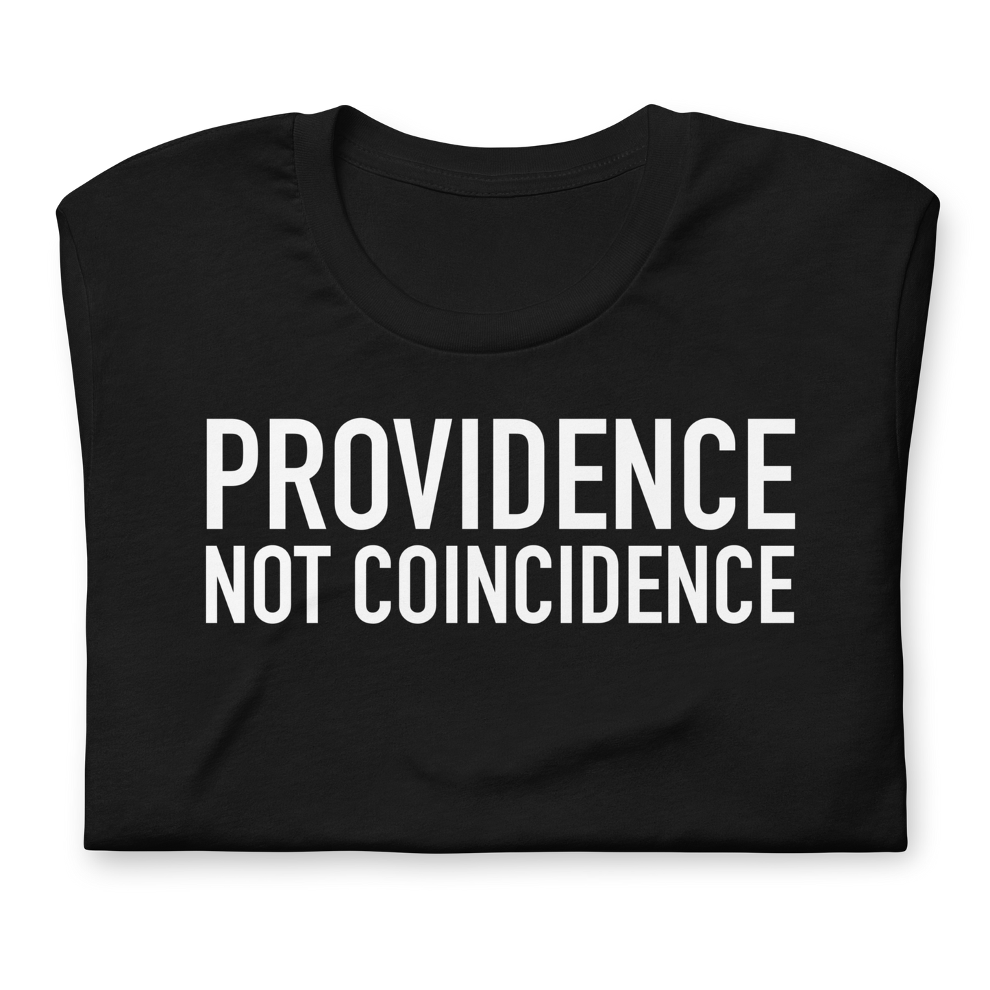 Unisex - Christian - Providence not Coincidence - T-shirt