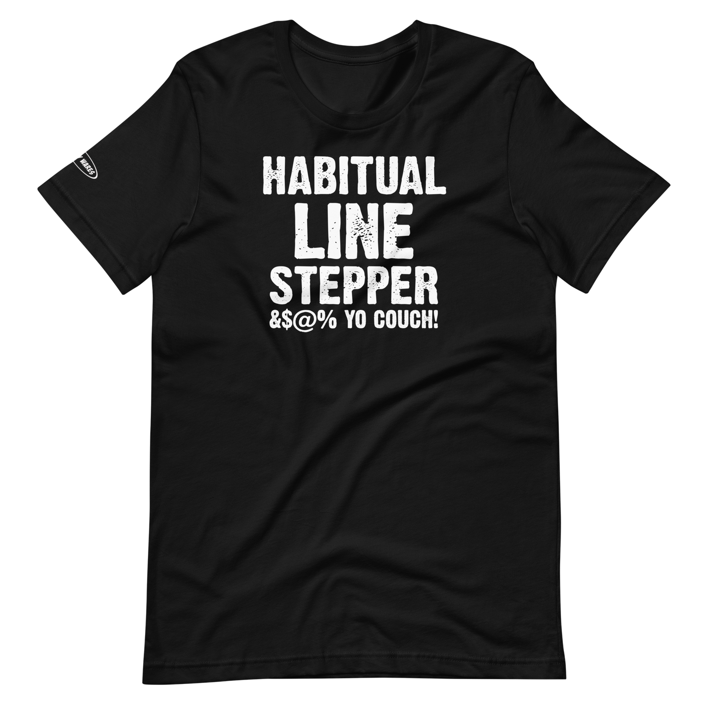 Unisex - Habitual ... Line ... Stepper - Funny T-shirt
