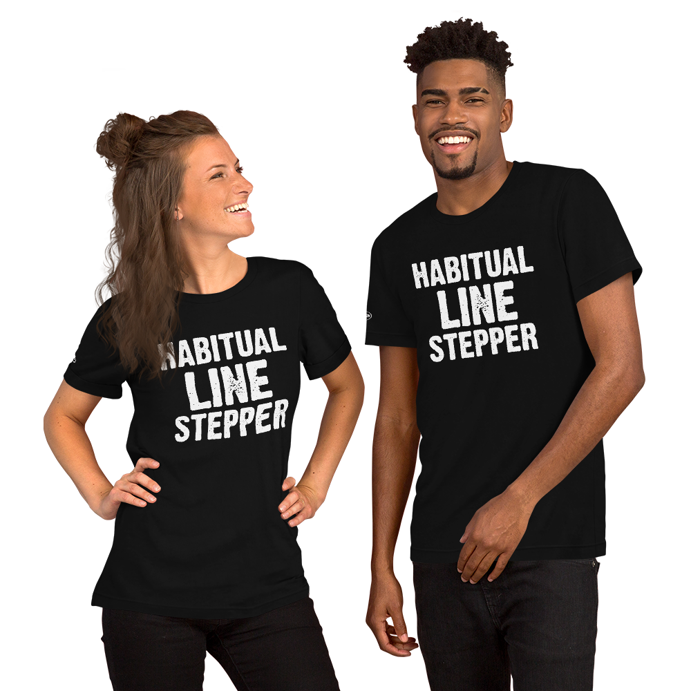 Simply a Habitual Line Stepper - Funny T-Shirt