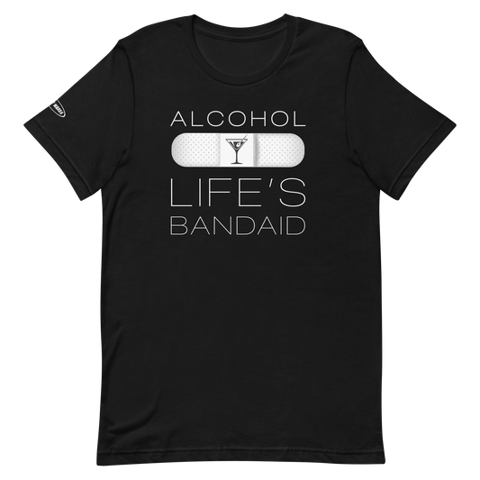 ALCOHOL - Life's Bandaid - Funny T-Shirt