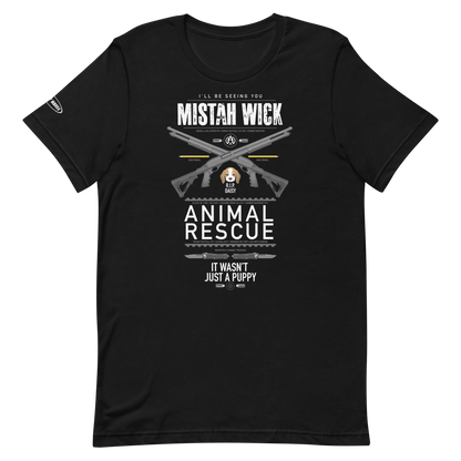 Mistah Wick Animal Rescue - Funny T-Shirt