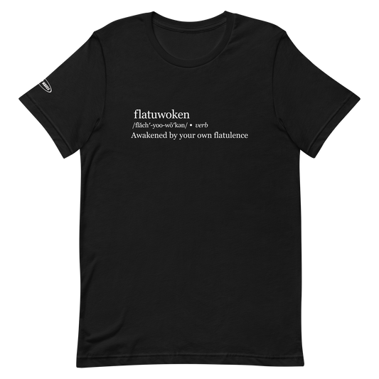 DEFINITION - Flatuwoken - Awakened by your own Flatulence - Funny T-Shirt