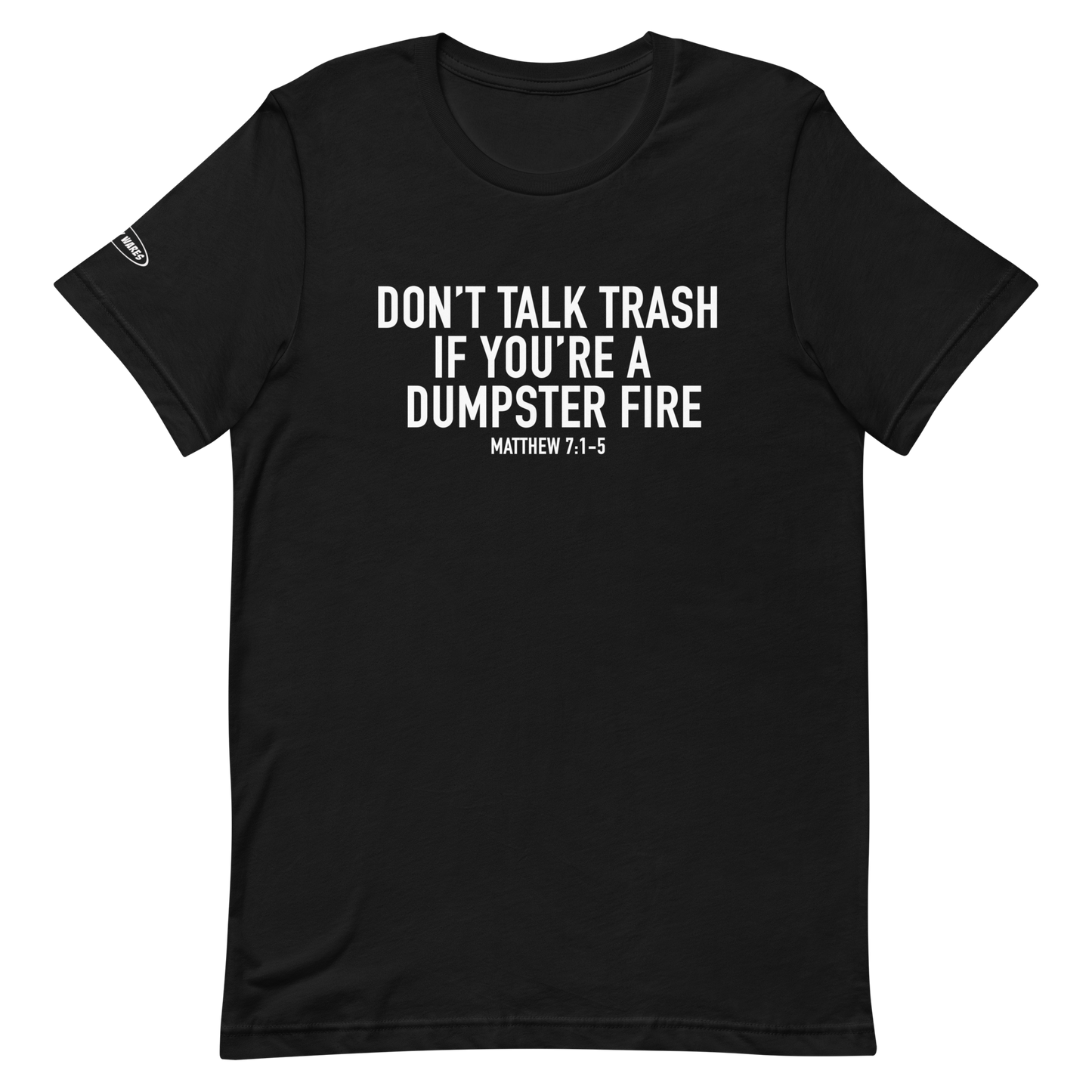 CHRISTIAN - Don't Talk Trash if You're a Dumpster Fire - Matthew 7:1-5