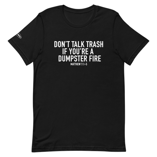CHRISTIAN - Don't Talk Trash if You're a Dumpster Fire - Matthew 7:1-5