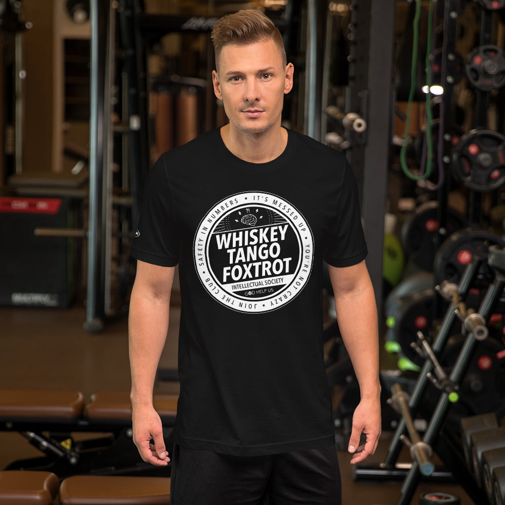 Whiskey Tango Foxtrot Intellectual Society - Funny T-shirt