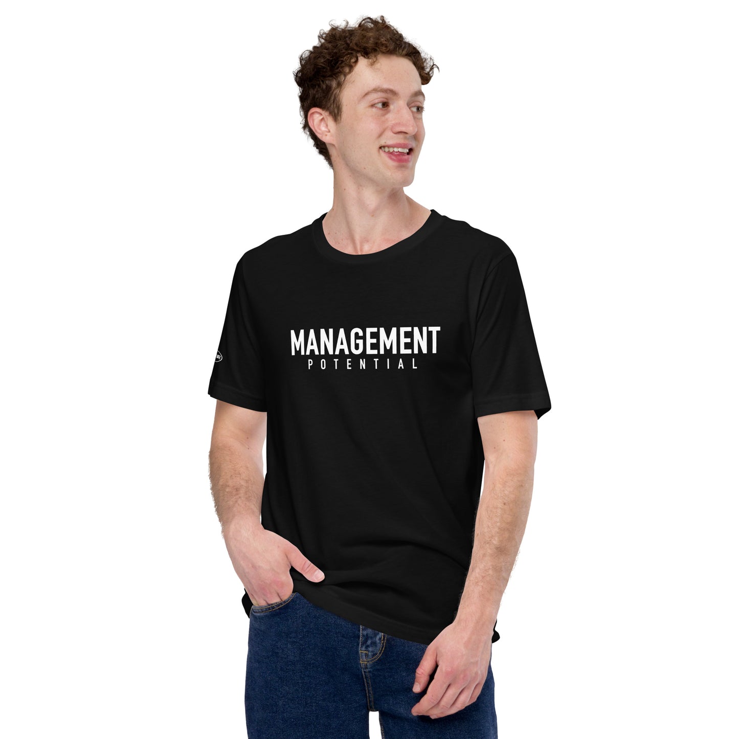 Management Potential - Funny T-Shirt