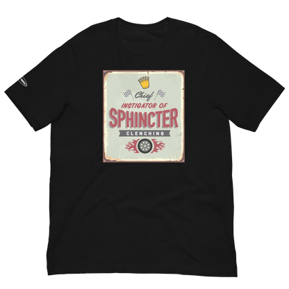 Chief Instigator of Sphincter Clenching - Funny T-Shirt