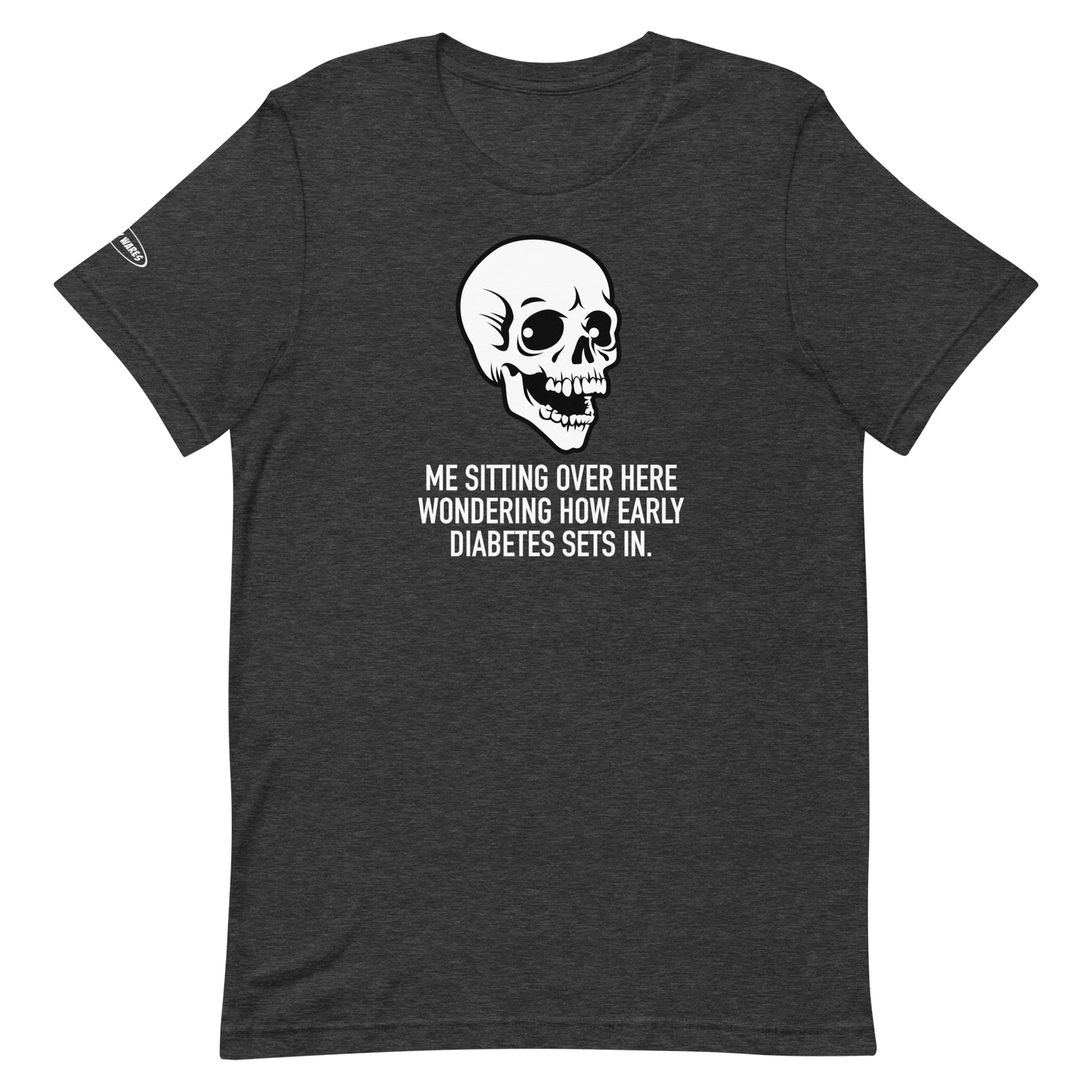 Unisex - Halloween Skeleton Me Sitting Over Here Wondering How Early Diabetes Sets In - Funny T-shirt
