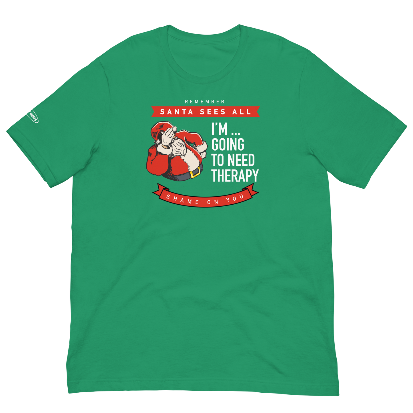 CHRISTMAS - Santa Sees All - I'm Going to Need Therapy - Funny t-shirt