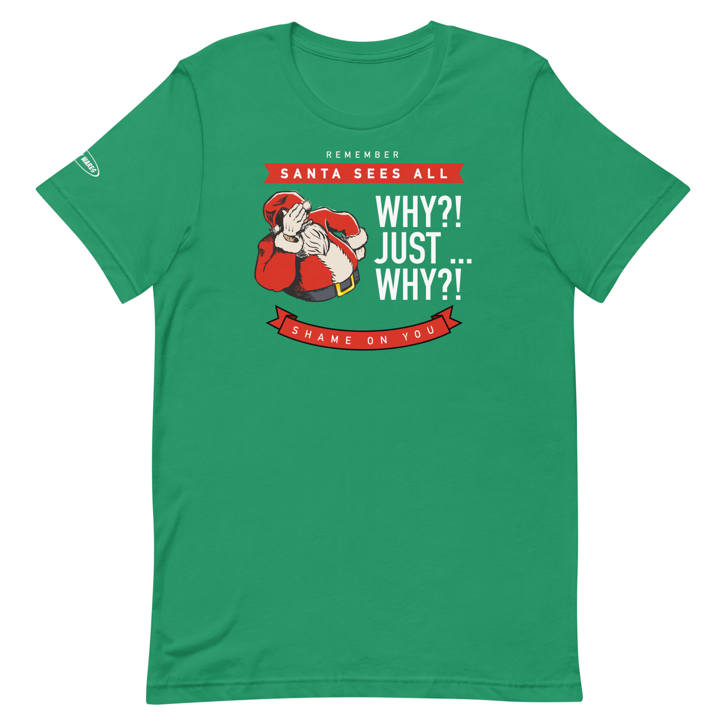 CHRISTMAS - Santa Sees All - Why?! Just ... Why?! - Funny t-shirt