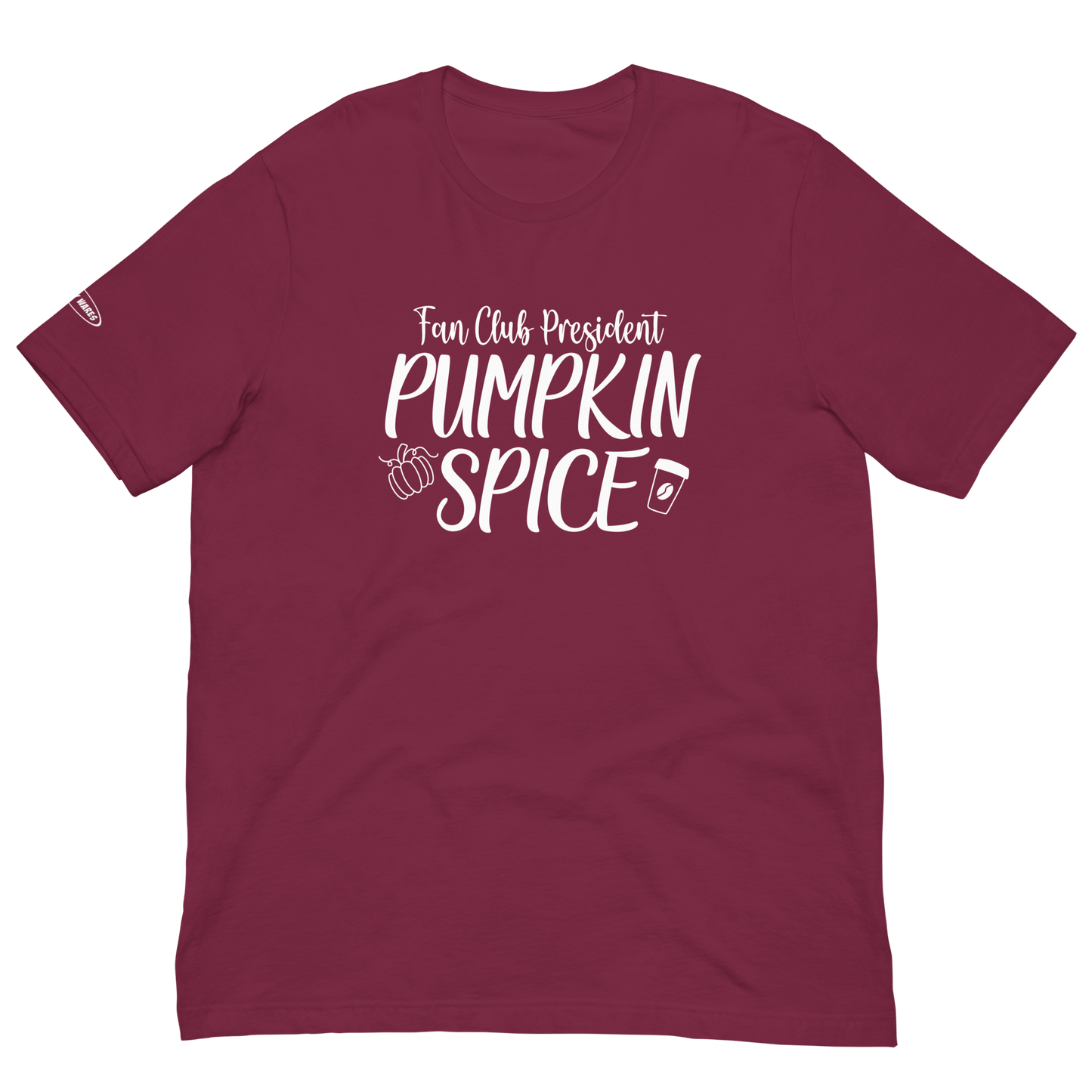 Unisex - Fall Fan Club President Pumpkin Spice - Funny T-shirt