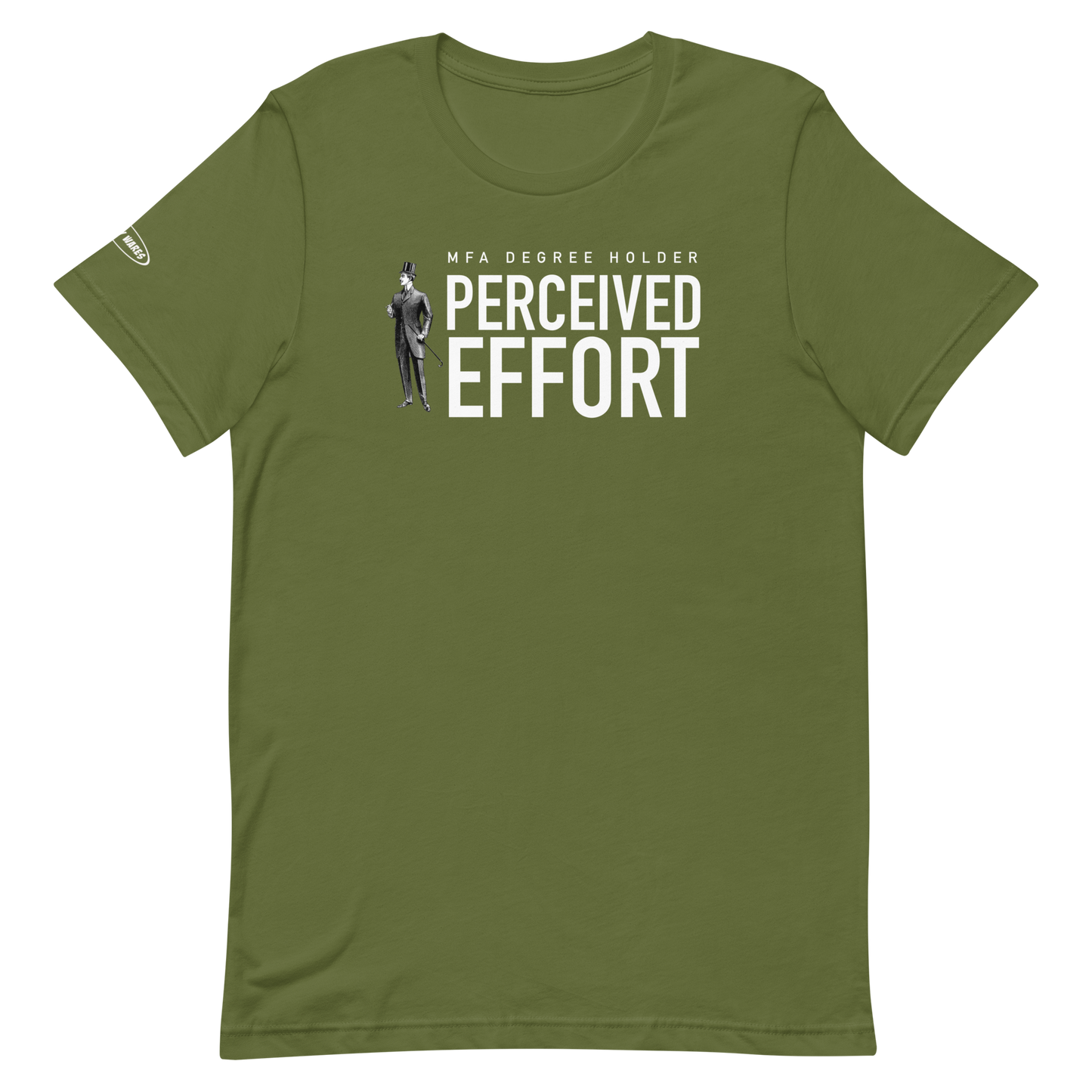 MFA Degree Holder - Perceived Effort - Funny t-shirt