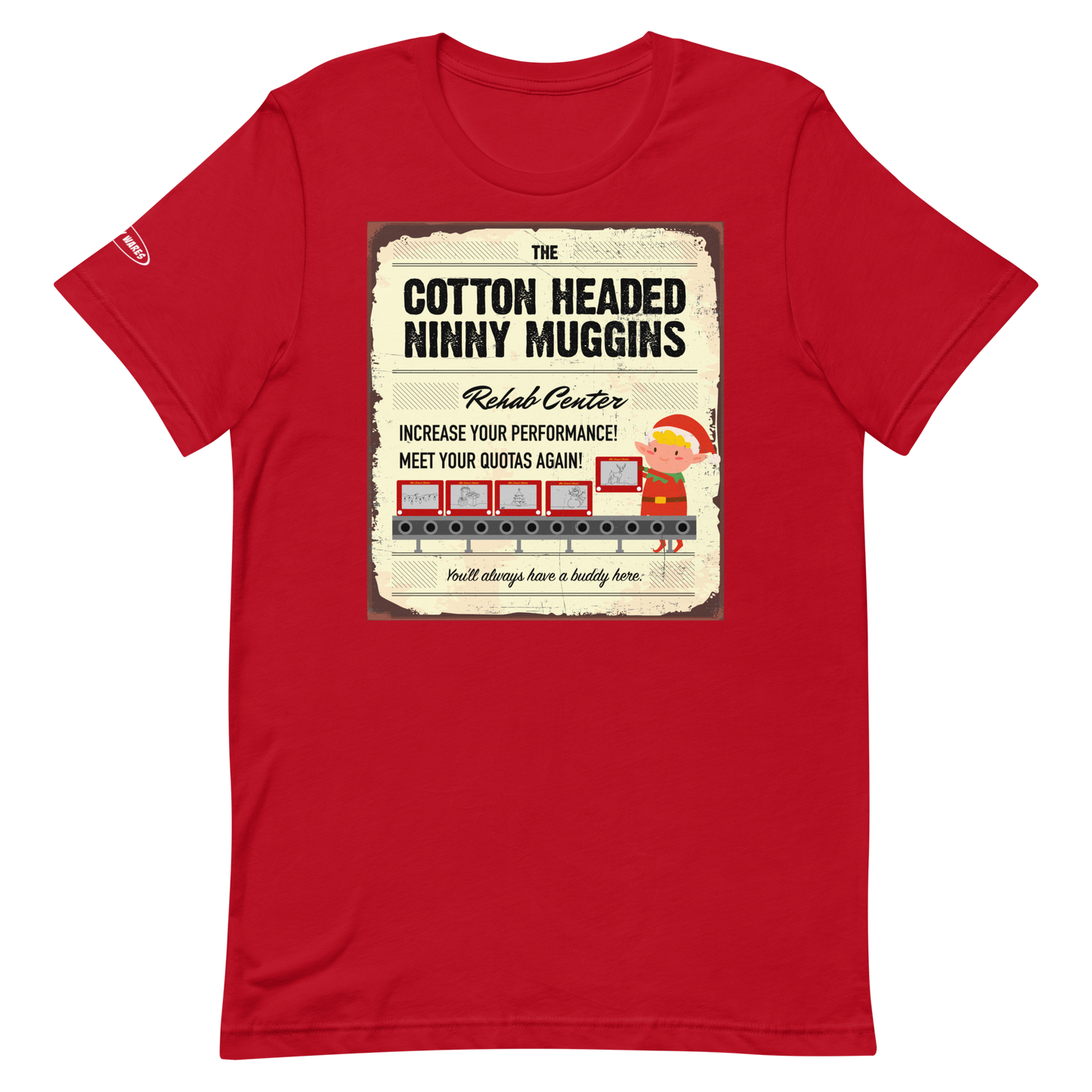 CHRISTMAS - Cotton Headed Ninny Muggins Rehab Center - Funny t-shirt