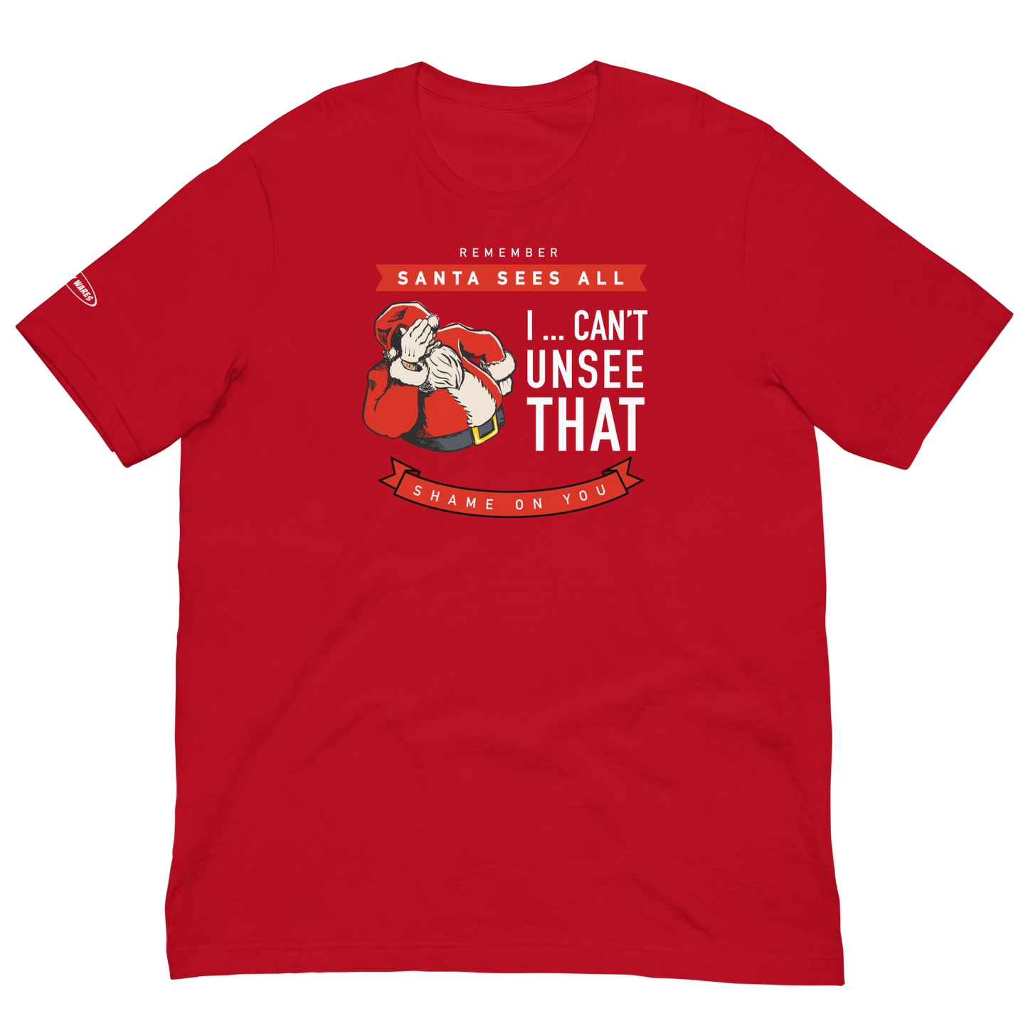 CHRISTMAS - Santa Sees All - I can't unsee that - Funny t-shirt