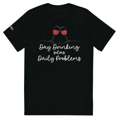 ALCOHOL - Day Drinking solves Daily Problems - Funny T-Shirt