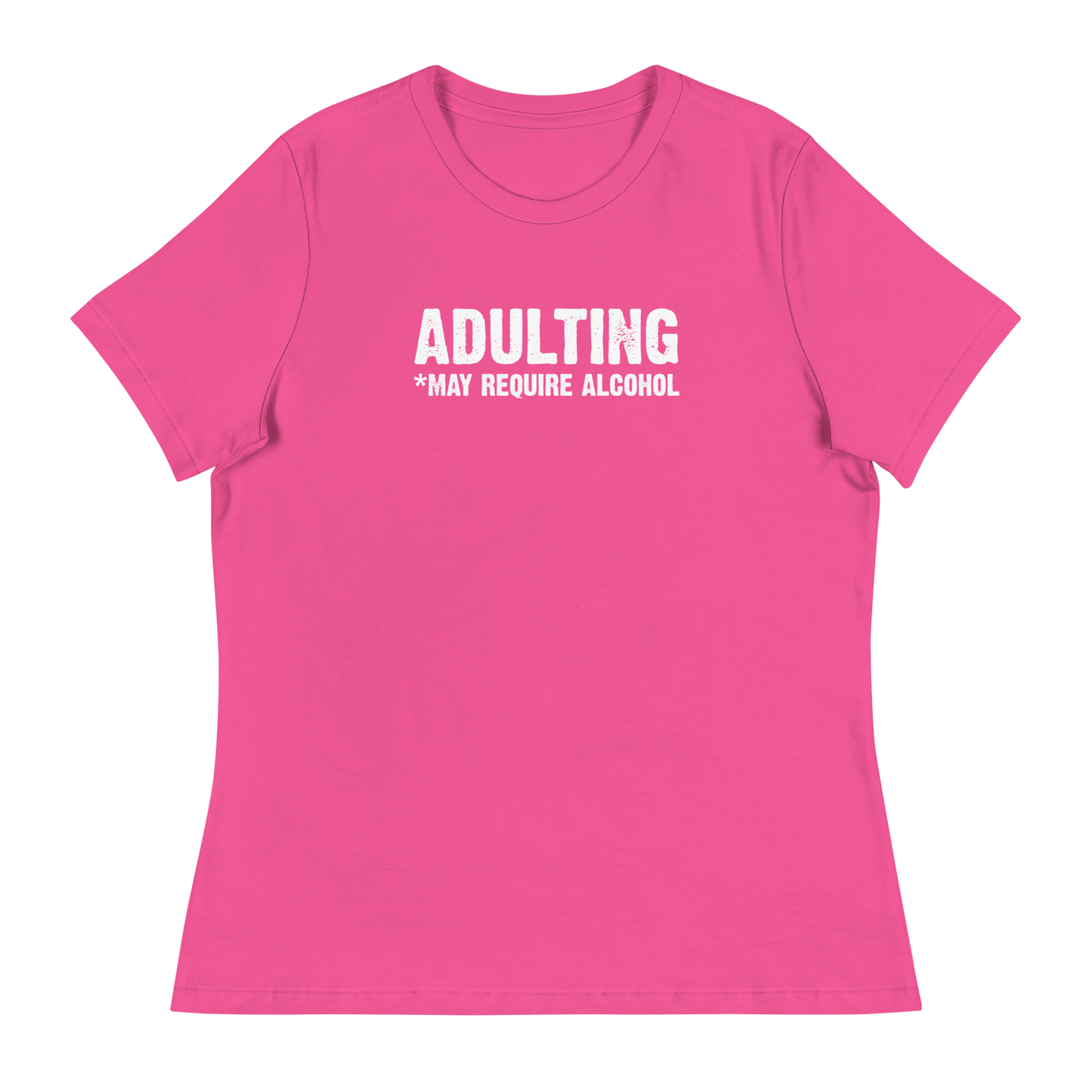 Women's - Adulting *May Require Alcohol - Funny T-Shirt