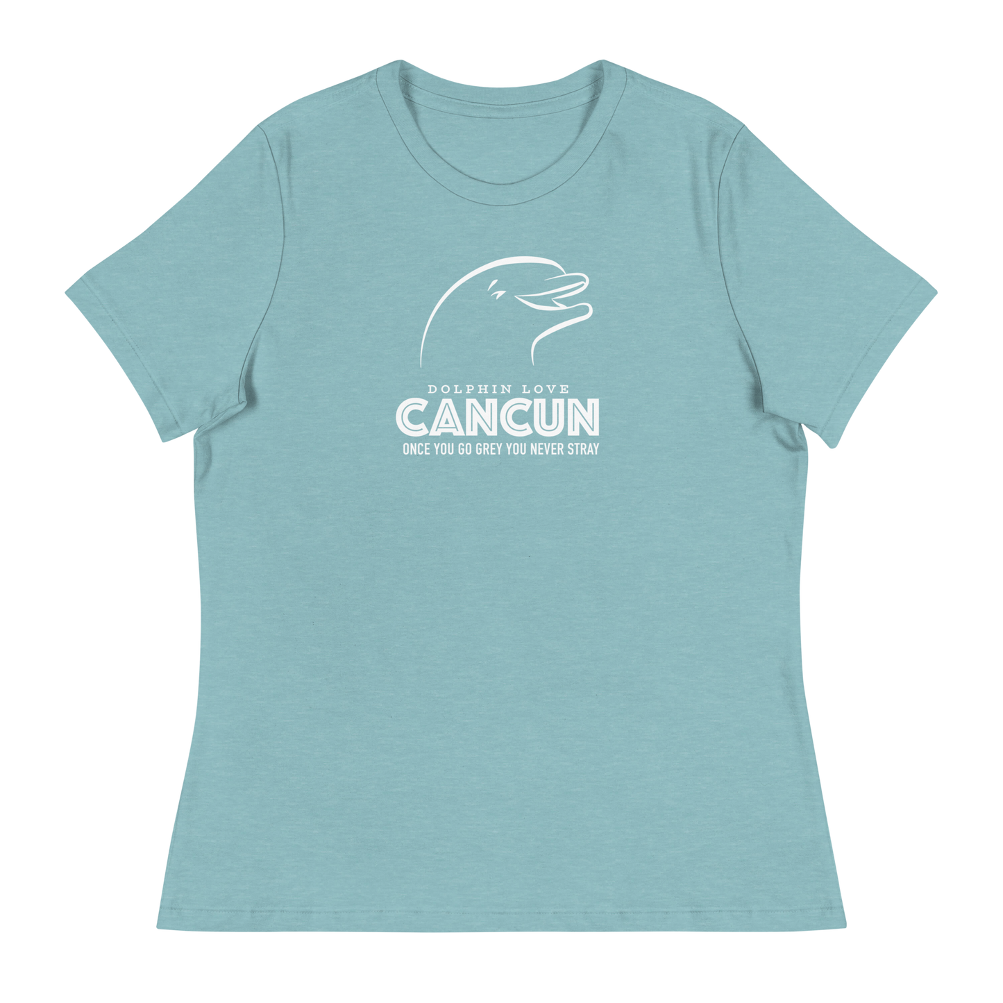 Women's - CANCUN - Once you go grey you never stray Dolphin - Funny T-Shirt